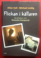 Flickan i k&auml;llaren : ber&auml;ttelsen om Natascha Kampusch