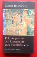 Plikten, profiten och konsten att vara m&auml;nniska : Ess&auml;
