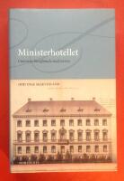 Ministerhotellet : Unionens bortgl&ouml;mda maktarena