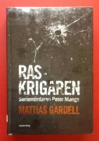 Raskrigaren : seriem&ouml;rdaren Peter Mangs