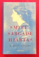 Mitt sargade hj&auml;rta : Lilli Jahns liv 1900-1944