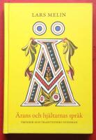 &Auml;rans och hj&auml;ltarnas spr&aring;k : trender och traditioner i svenskan