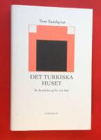 Det turkiska huset : en ber&auml;ttelse p&aring; liv och d&ouml;d