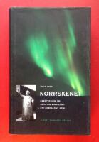 Norrskenet : Ber&auml;ttelsen om Kristian Birkeland - ett bortgl&ouml;mt geni