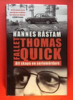 Fallet Thomas Quick : att skapa en seriem&ouml;rdare