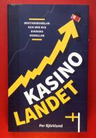 Kasinolandet : bostadsbubblan och den nya svenska modellen
