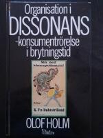 Organisation i dissonans -Konsumentr&ouml;relse i brytningstid.
