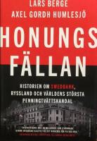Honungsf&auml;llan : historien om Swedbank, Ryssland och v&auml;rldens st&ouml;rsta penningtv&auml;ttskandal