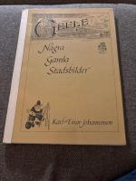 Gefle N&aring;gra gamla stadsbilder