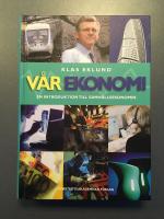 V&aring;r ekonomi : en introduktion till samh&auml;llsekonomin