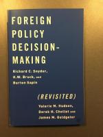 Foreign Policy Decision Making, Revisited