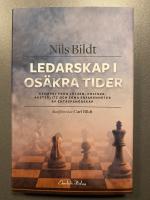 Ledarskap i os&auml;kra tider : exempel fr&aring;n L&uuml;tzen, Poltava, Austerlitz och egna erfarenheter av entrepren&ouml;rskap