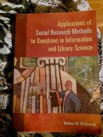 Applications of social research methods to questions in information and library science