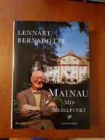 Mainau, min medelpunkt : memoarer