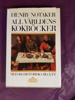 All v&auml;rldens kokb&ouml;cker : med 100 historiska recept