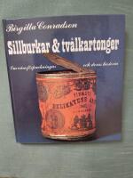 Sillburkar & tv&aring;lkartonger : om v&aring;ra f&ouml;rpackningar och deras historia