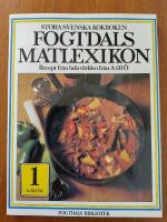 Fogtdals matlexikon : stora svenska kokboken