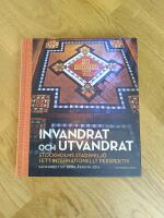 Invandrat & utvandrat : Stockholms stadsmilj&ouml; i ett internationellt perspektiv