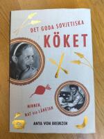 Det goda sovjetiska k&ouml;ket - minnen, mat och l&auml;ngtan