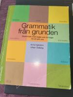 Grammatik fr&aring;n grunden - Grammatik med regler och &ouml;vningar f&ouml;r sfi och sva