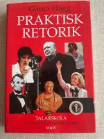 Praktisk retorik : med klassiska och moderna exempel