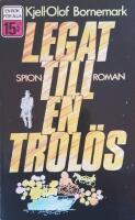Legat till en trol&ouml;s : [spionroman]