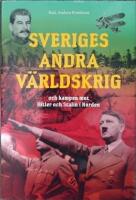 Sveriges andra v&auml;rldskrig och kampen mot Hitler och Stalin i Norden