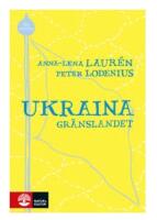 Ukraina : gr&auml;nslandet