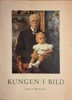 Kungen i bild. En fyrti&aring;rig eriksgata genom Sverige
