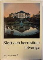 Slott och herres&auml;ten i Sverige &Ouml;sterg&ouml;tland 2