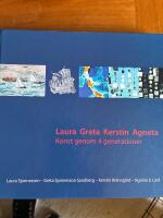 Laura Greta Kerstin Agneta : konst genom 4 generationer