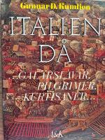 Italien d&aring; : --- gal&auml;rslavar, pilgrimer, kurtisaner ---