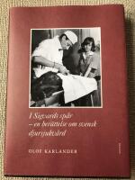 I Sigvards sp&aring;r : en ber&auml;ttelse om svensk djursjukv&aring;rd