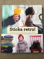 Sticka retro! : varmt och stickat som f&ouml;rr