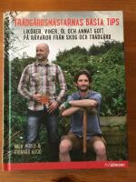 Tr&auml;dg&aring;rdsm&auml;starens b&auml;sta tips : lik&ouml;rer, viner, &ouml;l och annat gott p&aring; r&aring;varor fr&aring;n skog och tr&auml;dg&aring;rd