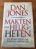 Makten och heligheten : en ber&auml;ttelse om Europas medeltid