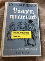 W&auml;stg&ouml;ta ryttare i fred : historisk roman fr&aring;n tiden 1680 till 1700