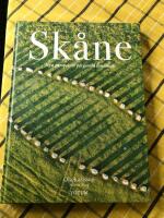 Sk&aring;ne : nya perspektiv p&aring; gamla landskap