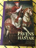 P&aring;vens h&auml;star : hovkultur och maktsymbolik i kyrkostaten Rom