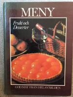 Frukt och desserter : [god mat fr&aring;n hela v&auml;rlden]