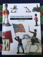 Leksakssoldater. Den nya, utf&ouml;rliga handboken