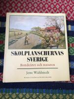 Skolplanschernas Sverige : Bonde&aring;ret och naturen