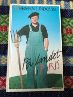 P&aring; landet i Paris eller Tillbaka till pl&ouml;jorna : utkast till memoarer s&aring; l&auml;nge jag har n&aring;gra, minnen allts&aring; : allt samlat under d