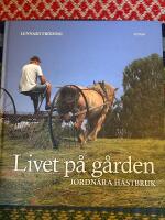 Livet p&aring; g&aring;rden : jordn&auml;ra h&auml;stbruk