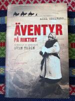 &Auml;ventyr p&aring; riktigt - ber&auml;ttelsen om uppt&auml;ckaren Sven Hedin