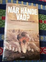 N&auml;r h&auml;nde vad? : V&auml;rldshistorisk uppslagsbok 1500-1982