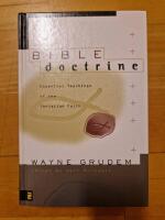 Bible Doctrine - Essential Teachings of the Christian Faith
