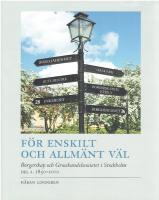 Stork&ouml;pm&auml;n som samh&auml;llskraft / F&ouml;r enskilt och allm&auml;nt v&auml;l
