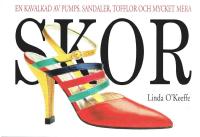 Skor - en kavalkad av pumps, sandaler, tofflor och mycket mera