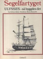 Segelfartyget Ulysses : s&aring; byggdes det